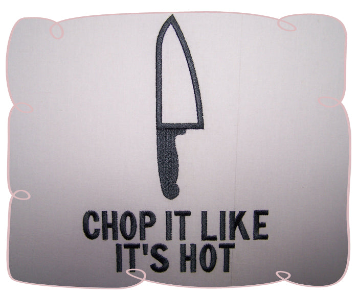 Chop it Like Its Hot