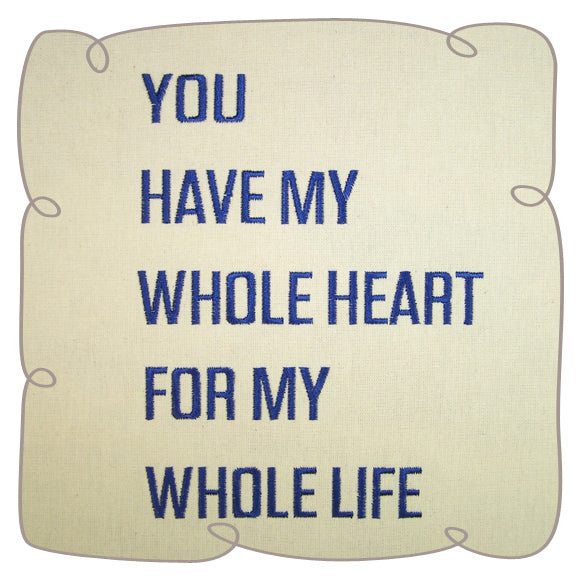 You Have My Whole Heart Saying