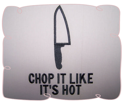 Chop it Like Its Hot