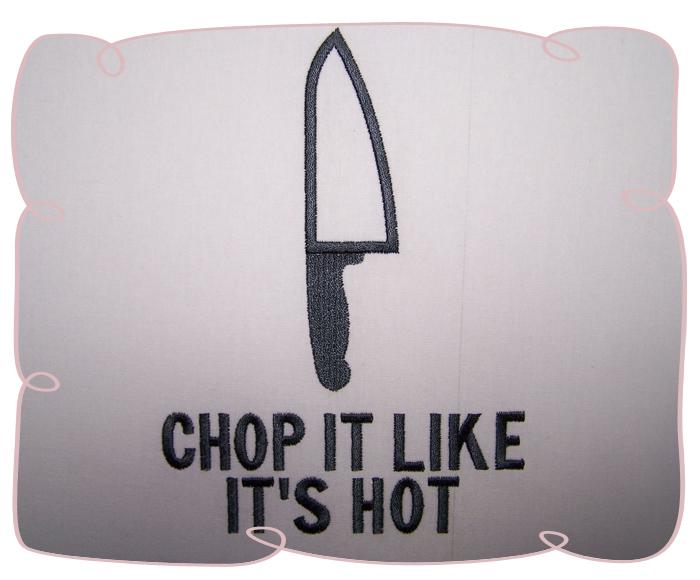 Chop it Like Its Hot