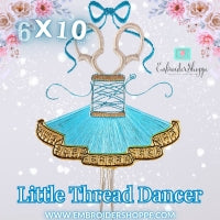 6 x 10 Little Thread Dancer