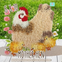6 x 10 Mother Hen